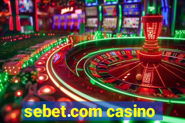 sebet.com casino